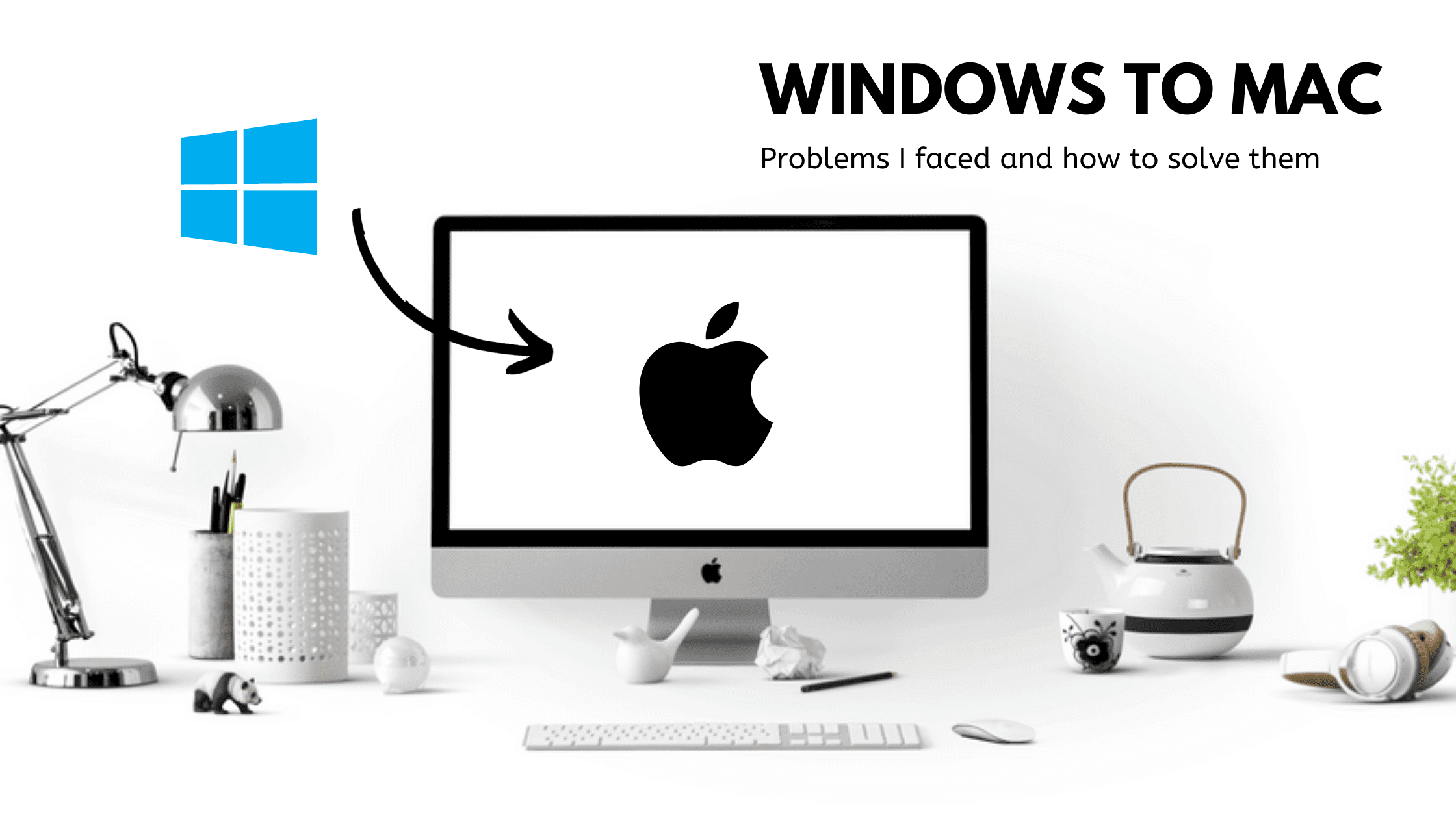 Problems I faced in a Mac as a Windows user (and how to solve them)